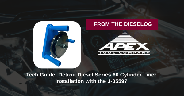 Tech Guide: Detroit Diesel Series 60 Cylinder Liner Installation with the J-35597